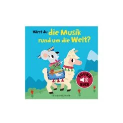 Soundbuch Hörst Du Die Musik Rund Um Die Welt