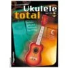 Ukulele Total Ukulelenschule Für C-Stimmung